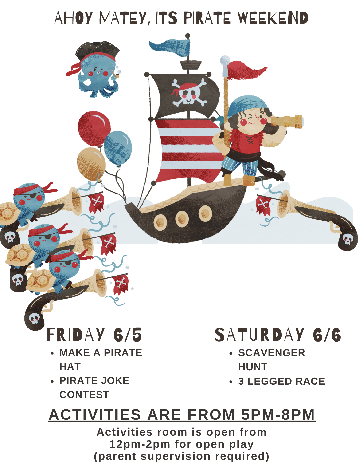 Illustrated flyer for a pirate weekend event with a pirate ship, octopuses, and a pirate child; event details for Friday 6/5 and Saturday 6/6 with listed activities and times.