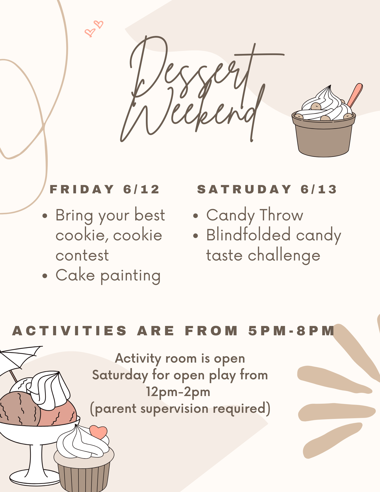 Event flyer with "Dessert Weekend" at the top, listing dessert-related activities for Friday and Saturday, along with details on open play hours and a note about parent supervision.