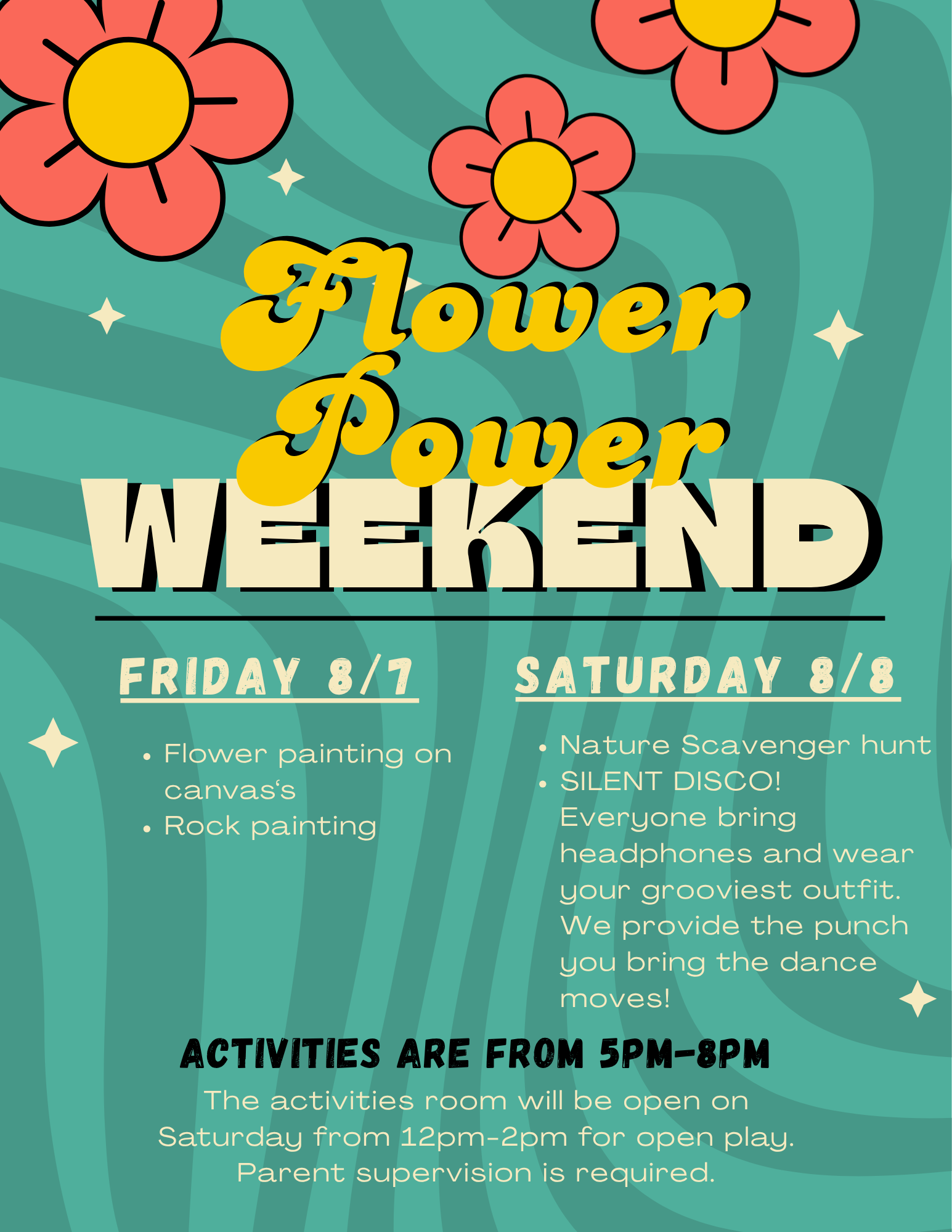 Event flyer with colorful flowers and retro design, detailing "Flower Power Weekend" activities for August 7 and 8, including crafts, scavenger hunt, and silent disco.